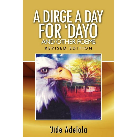 Dirge A Day for Dayo and Other Poems