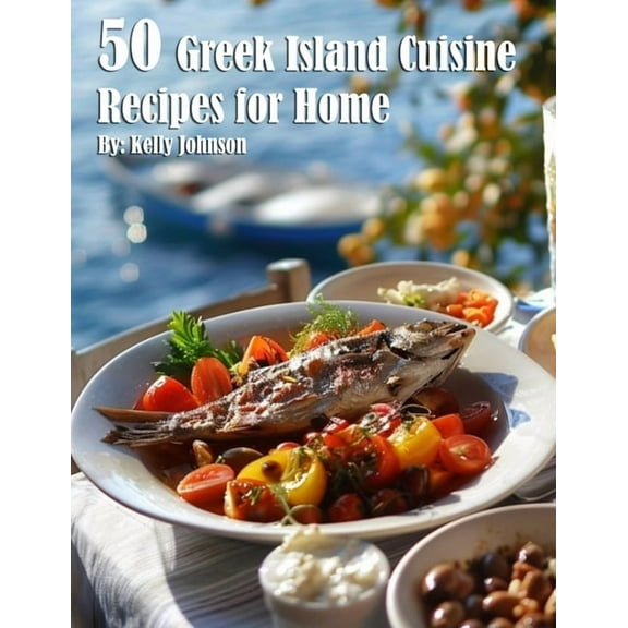 50 Greek Island Cuisine Recipes for Home, (Paperback)