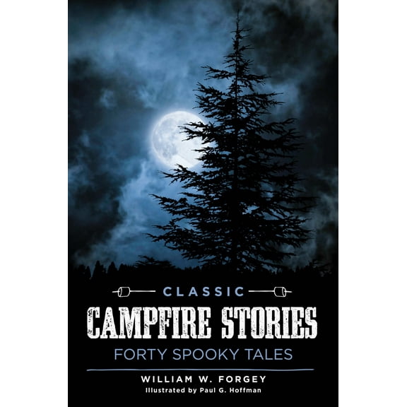 Pre-Owned Classic Campfire Stories: Forty Spooky Tales (Paperback) 1493029096 9781493029099