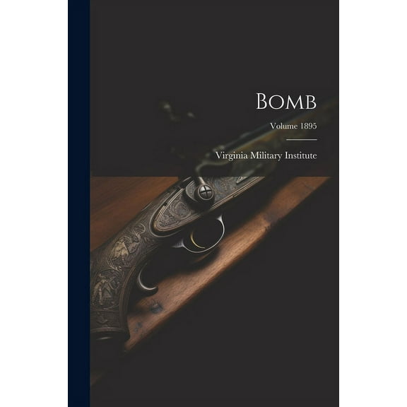 Bomb; Volume 1895 (Paperback)