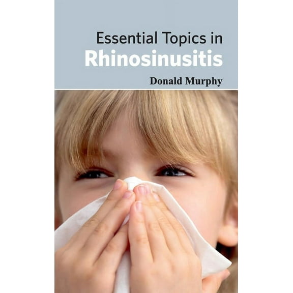Essential Topics in Rhinosinusitis, (Hardcover)