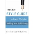 thumbnail image 1 of Pre-Owned The Little Style Guide to Great Christian Writing and Publishing (Paperback) 0805427872 9780805427875, 1 of 1