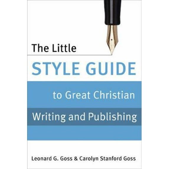 Pre-Owned The Little Style Guide to Great Christian Writing and Publishing (Paperback) 0805427872 9780805427875