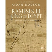 Rameses III, King of Egypt: His Life and Afterlife (Hardcover)