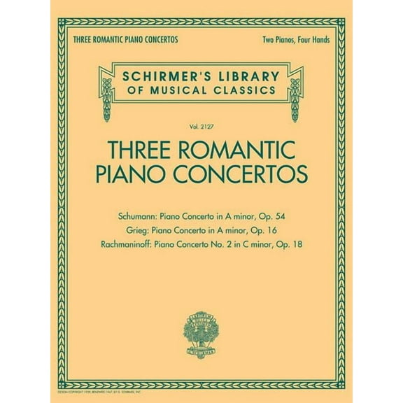 Three Romantic Piano Concertos: Schumann, Grieg, Rachmaninoff: Schirmer's Library of Musical (Paperback) by Hal Leonard Corp (Creator)