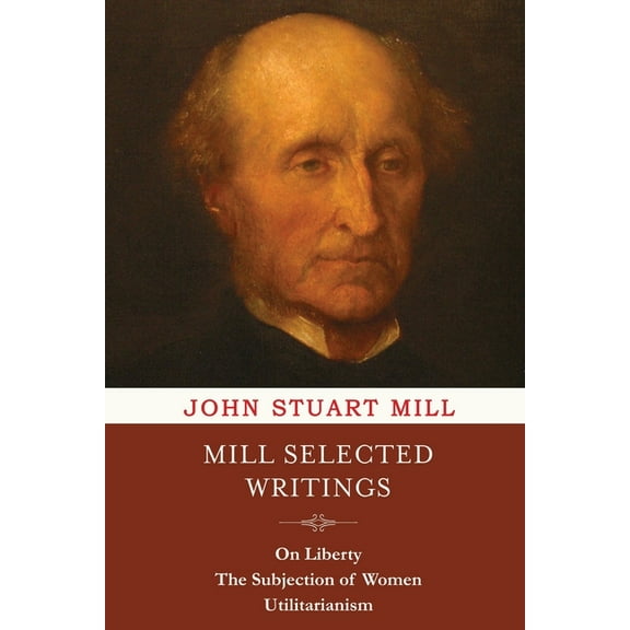 Mill Selected Writings, (Paperback)