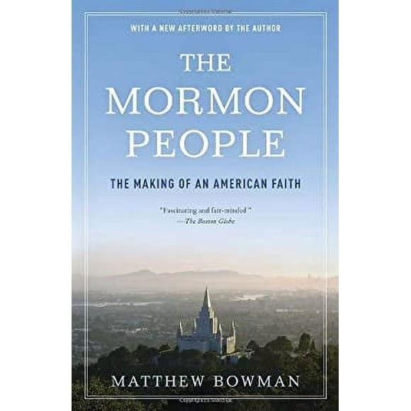 The Mormon People : The Making of an American Faith 9780812983364 Used / Pre-owned