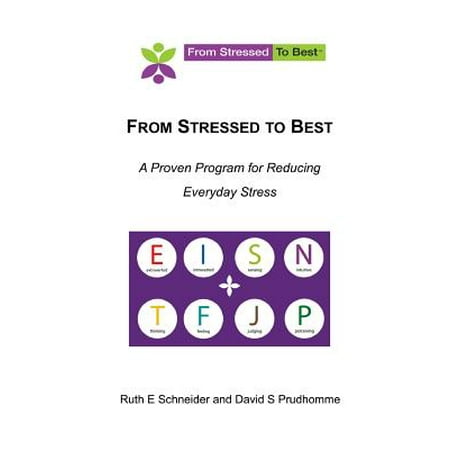 From Stressed to Best -- A Proven Program for Reducing Everyday