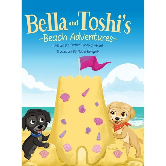 Bella and Toshi's Adventures Bella and Toshi's Beach Adventures, Book 1, (Hardcover)