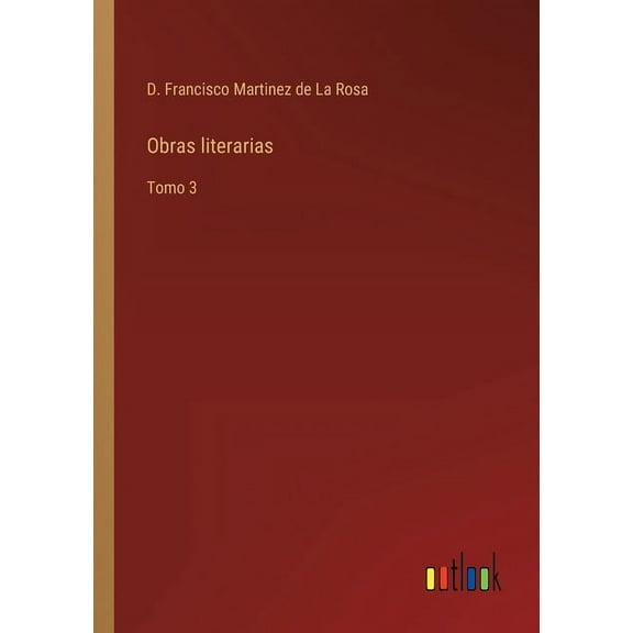 Obras literarias : Tomo 3 (Paperback)