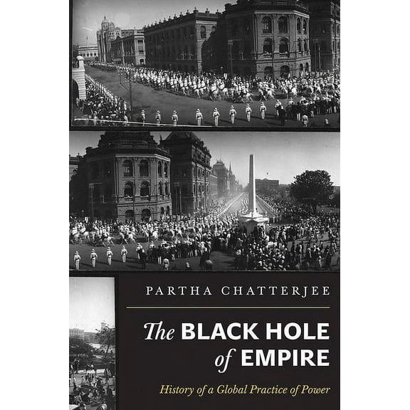 The Black Hole of Empire: History of a Global Practice of Power, (Paperback)