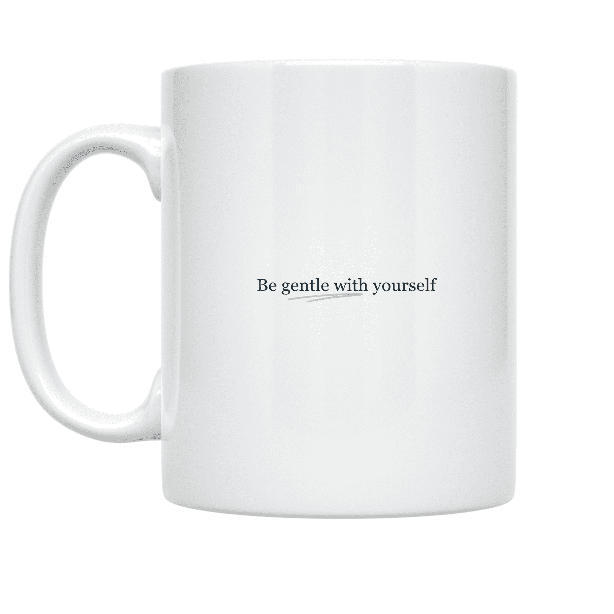 Be Gentle With Yourself Typography Art - Wellness Mindfulness Seeker - 11 oz Ceramic Coffee Mug