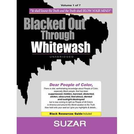 Blacked Out Through Whitewash : Exposing the Quantum Deception/Rediscovering and Recovering Suppressed