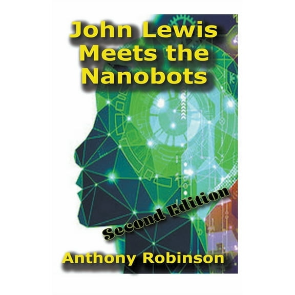 Through the Standing Stones Sagas John Lewis Meets the Nanobots, Book 5, (Paperback)