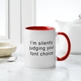 thumbnail image 4 of CafePress - I'm Silently Judging Your Font Choice Mugs - 11 oz Ceramic Mug - Novelty Coffee Tea Cup, 4 of 4