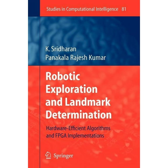 Robotic Exploration and Landmark Determination: Hardware-Efficient Algorithms and FPGA Implementations