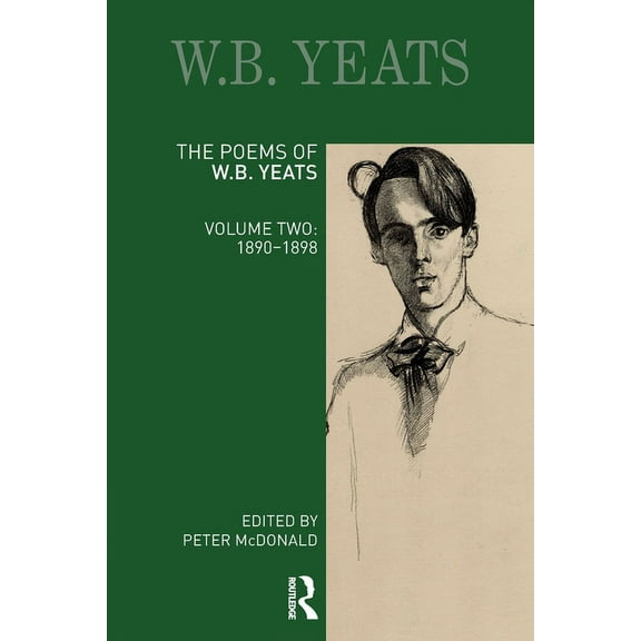 Longman Annotated English Poets The Poems of W. B. Yeats: Volume Two: 1890-1898, (Paperback)