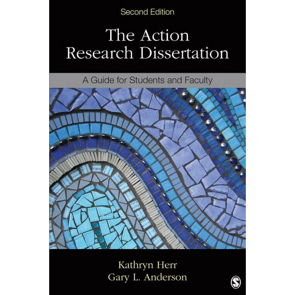 The Action Research Dissertation: A Guide for Students and Faculty, (Paperback)