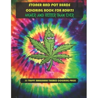 Stoner Coloring Book: 50+ Trippy Psychedelic Coloring Pages for Adults, 420  Weed
