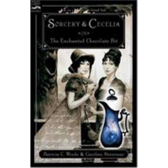 Pre-Owned Sorcery and Cecelia or The Enchanted Chocolate Pot (Paperback) 015205300X 9780152053000