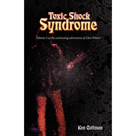 Toxic Shock Syndrome (Paperback) by Ken Coffman