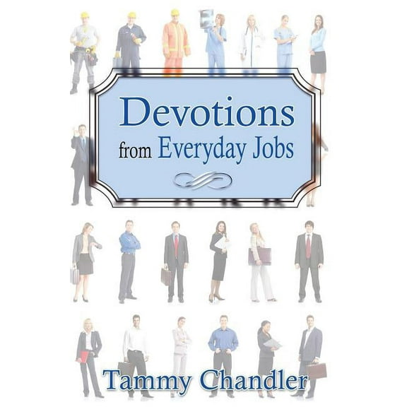 Devotions from Everyday Things Devotions from Everyday Jobs, Book 4, (Paperback)