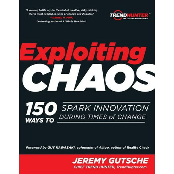 Pre-Owned Exploiting Chaos: 150 Ways to Spark Innovation During Times of Change (Paperback) 159240507X 9781592405077