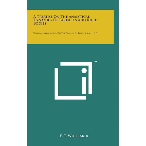 A Treatise on the Analytical Dynamics of Particles and Rigid Bodies (Hardcover)