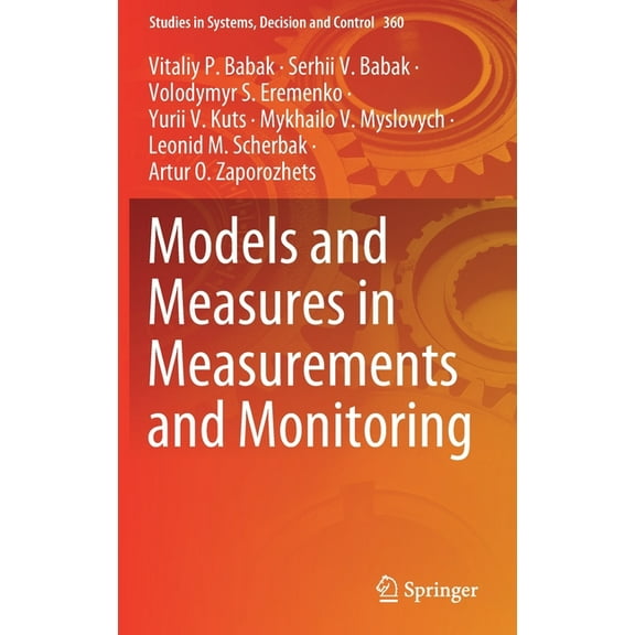 Studies in Systems, Decision and Control Models and Measures in Measurements and Monitoring, Book 360, (Hardcover)