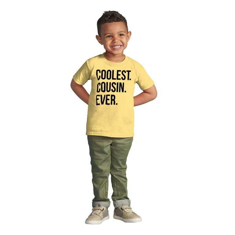 Best Cousin Ever Cute Relative Family Toddler Boy Girl T Shirt Infant Toddler Brisco Brands 5T Walmart
