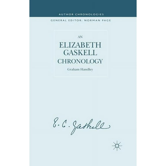 Author Chronologies An Elizabeth Gaskell Chronology, (Paperback)