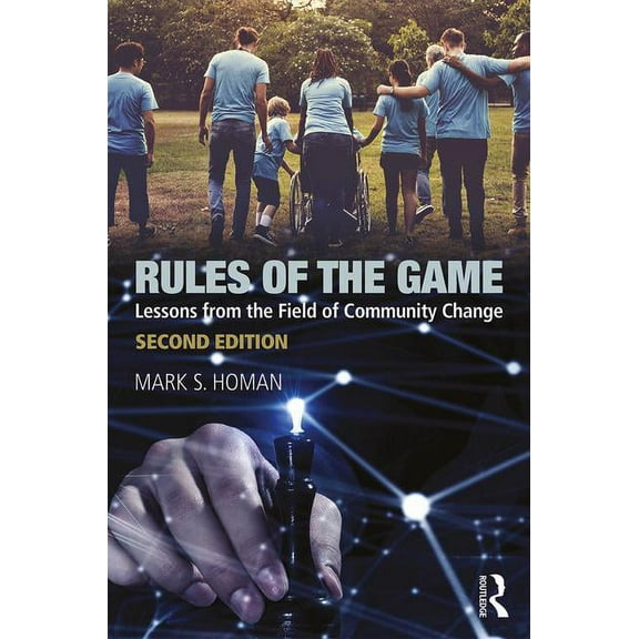Rules of the Game: Lessons from the Field of Community Change, (Paperback)