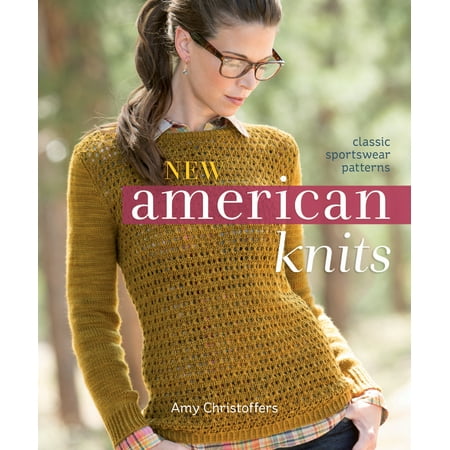 - New American Knits : Classic Sportswear Patterns