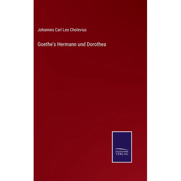 Goethe's Hermann und Dorothea, (Hardcover)