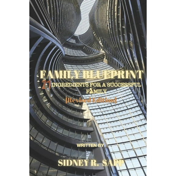 Family Blueprint: : 21 Ingredients for a Successful Family (Paperback)
