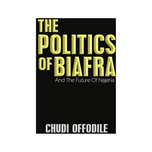 The Politics of Biafra (Paperback)