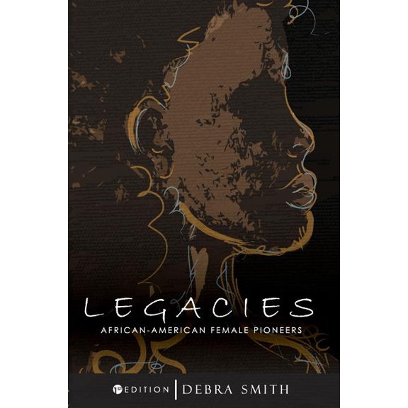 Legacies: African-American Female Pioneers, (Paperback)