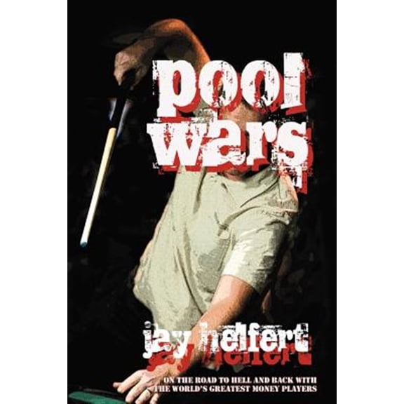 Pre-Owned Pool Wars : On the Road to Hell and Back with the World's Greatest Money Players (Paperback)