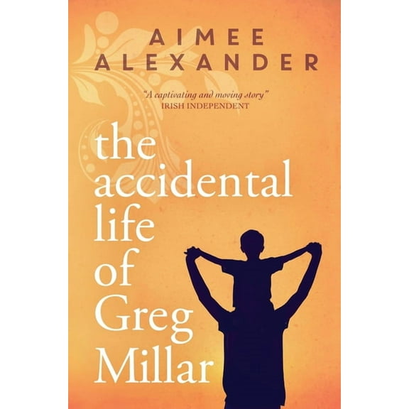 The Accidental Life of Greg Millar, (Paperback)