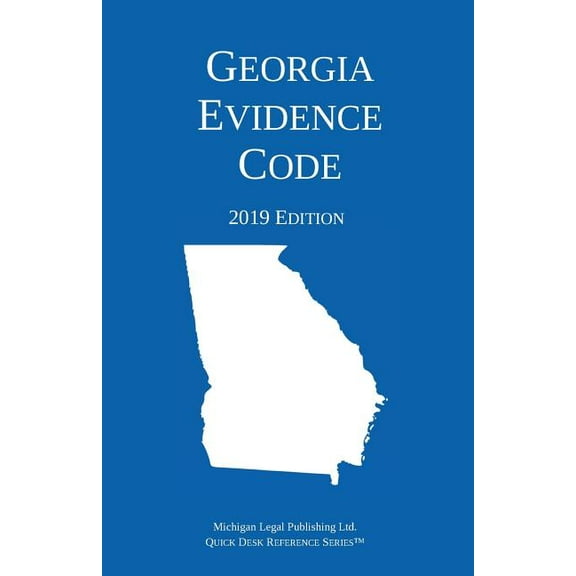 Georgia Evidence Code; 2019 Edition, (Paperback)