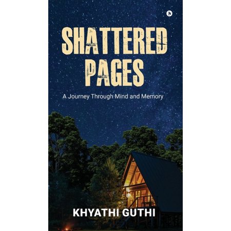 Shattered pages: A Journey Through Mind and Memory (Hardcover)