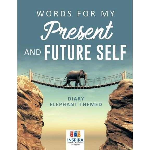 Words for My Present and Future Self Diary Elephant Themed (Paperback)