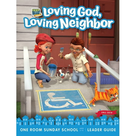 Deep Blue Connects One Room Sunday School Extra Leader Guide Fall 2019 : Loving God, Loving Neighbor Ages