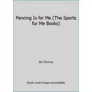 Fencing Is for Me (The Sports for Me Books) [Library Binding - Used]