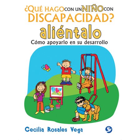 Pre-Owned ¿Qué Hago Con Un Niño Con Discapacidad? Aliéntalo: Cómo Apoyarlo En Su Desarrollo (Paperback) 6079346648 9786079346645