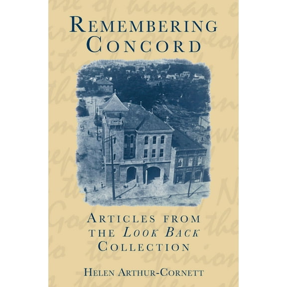 American Chronicles: Remembering Concord : Articles from the Look Back Collection (Paperback)