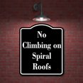 thumbnail image 2 of No Climbing on Spiral Roofs BLACK Aluminum Composite Sign 20''x24'', 2 of 9