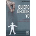 thumbnail image 1 of QUIERO DECIDIR YO LID EDITORIAL MEXICANA ANA VASQUEZ MAYA, 1 of 1