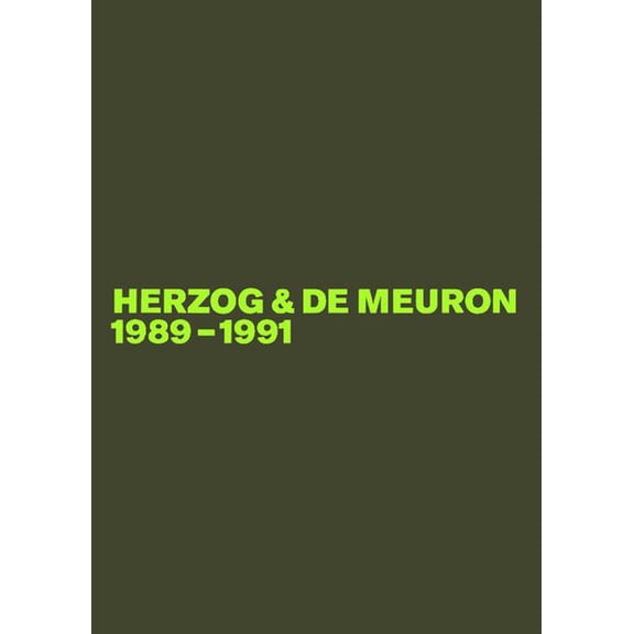 Herzog & de Meuron 1989-1991