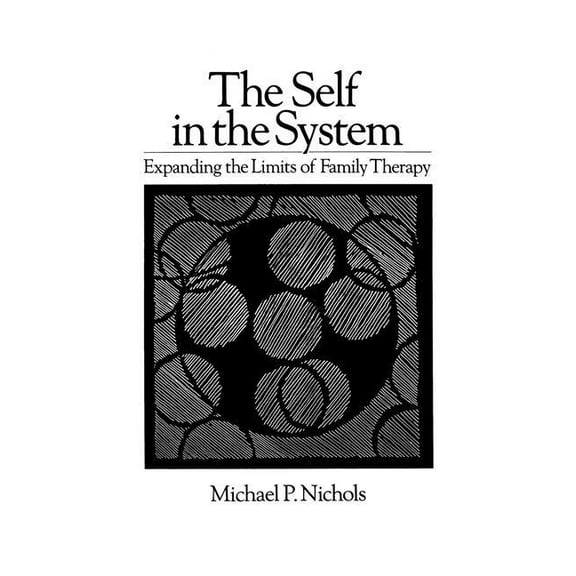 Self In The System: Expanding The Limits Of Family Therapy, (Paperback)